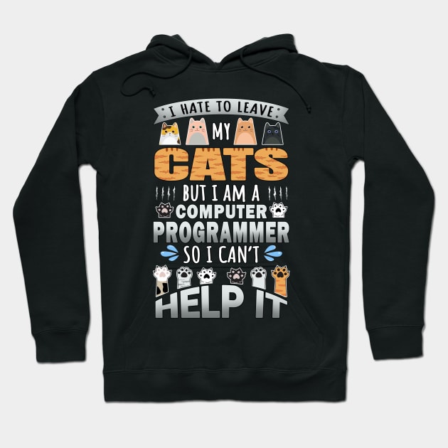 Computer Programmer Works for Cats Quote Hoodie by jeric020290
